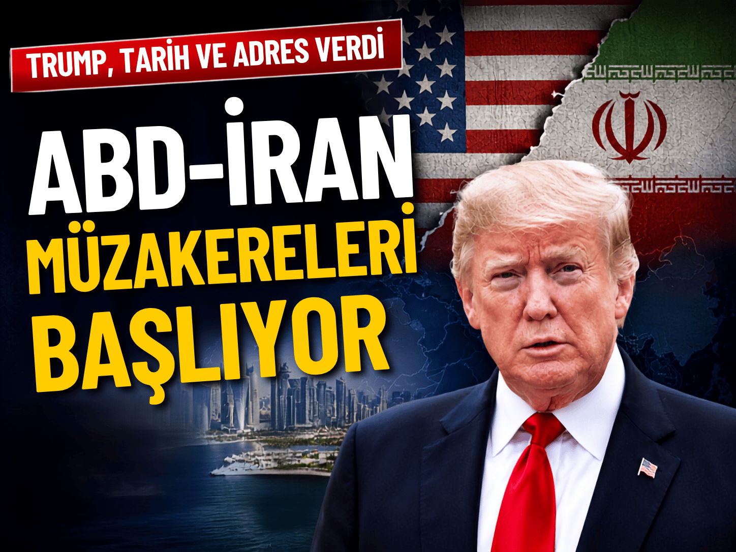Trump: İran ile görüşme yarın Doha'da olacak