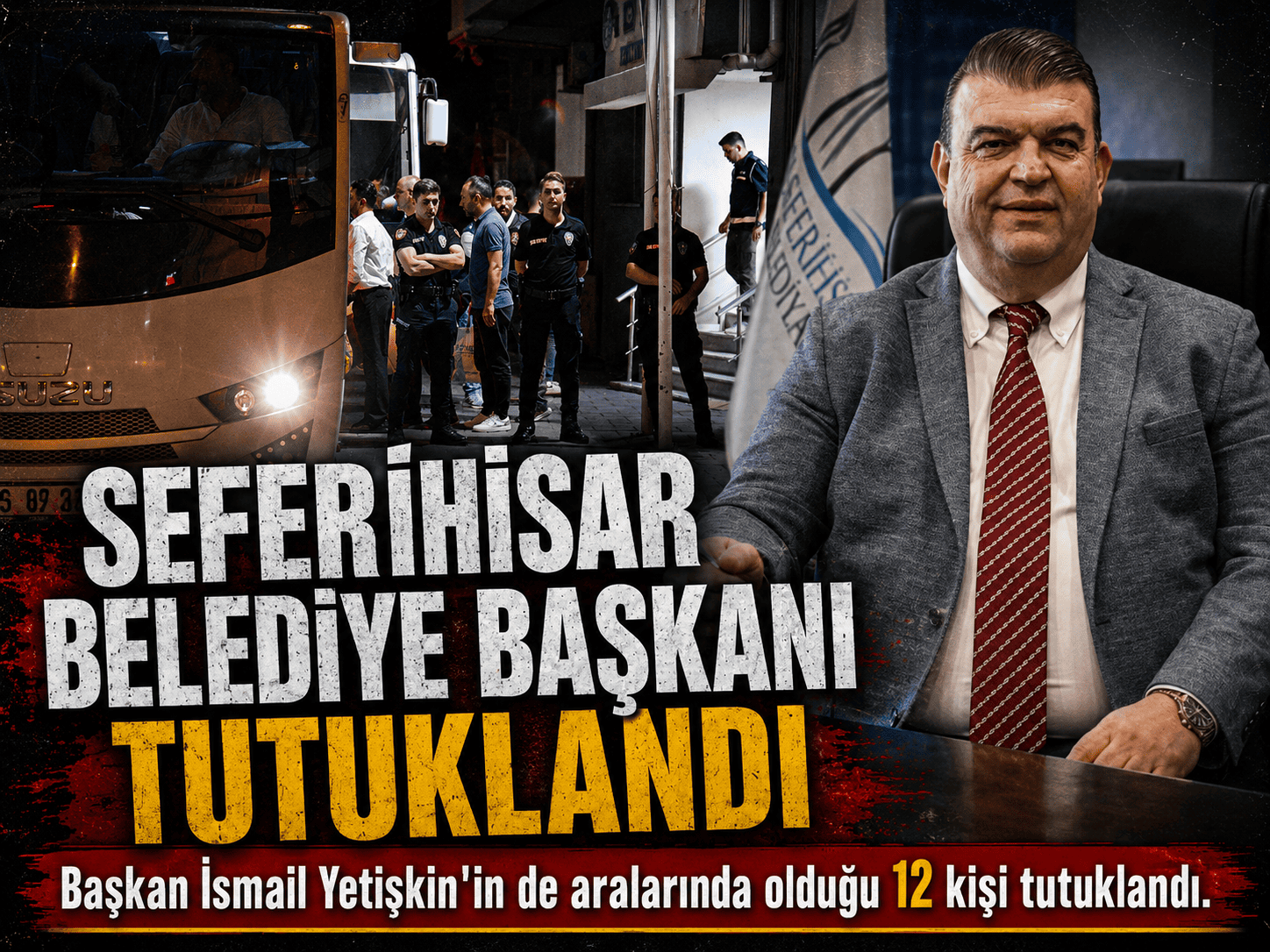 Seferihisar’da karar çıktı: Başkan dahil 12 kişi tutuklandı