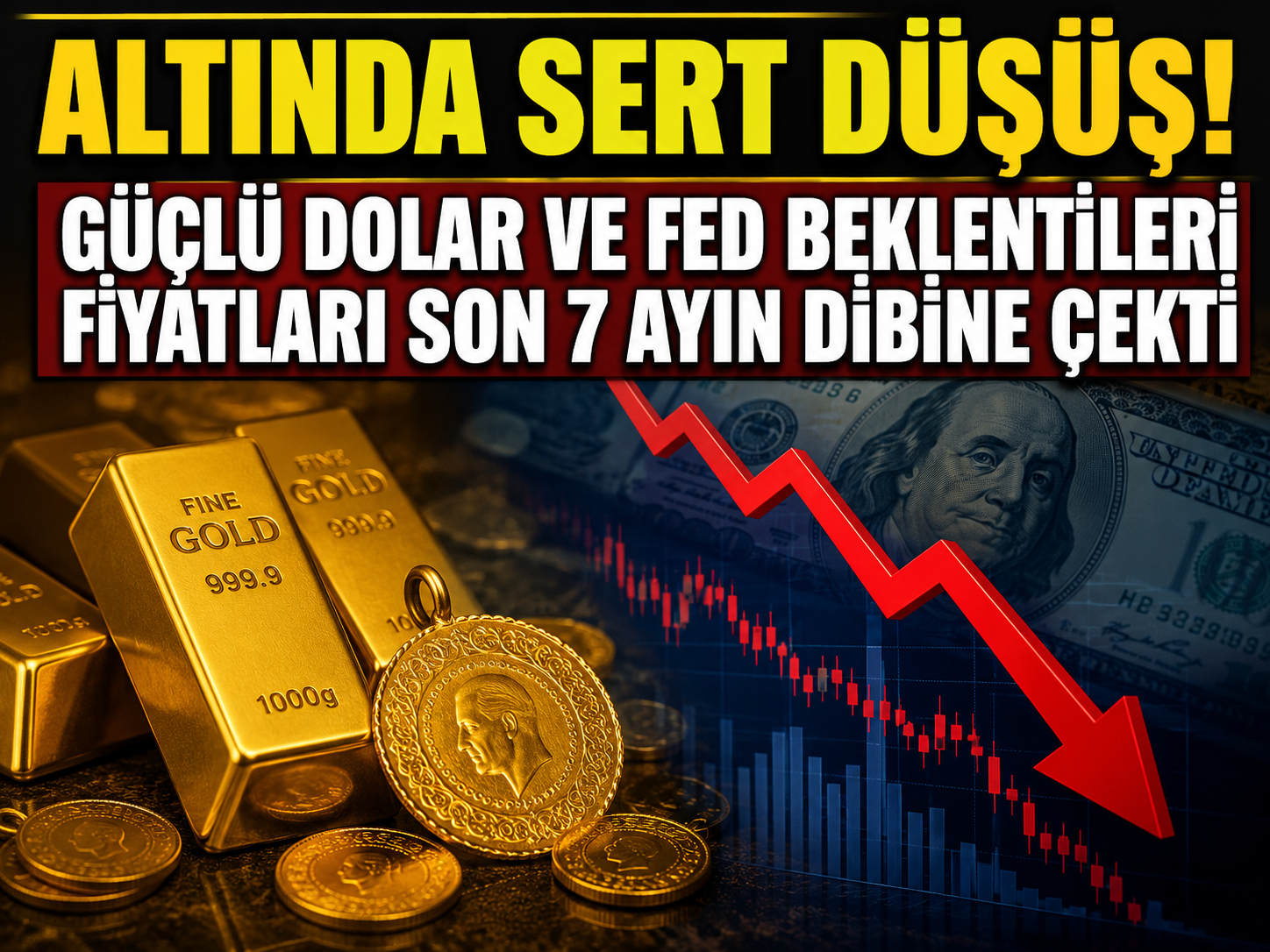 Altında sert düşüş! Güçlü dolar ve Fed beklentileri fiyatları son 7 ayın dibine çekti