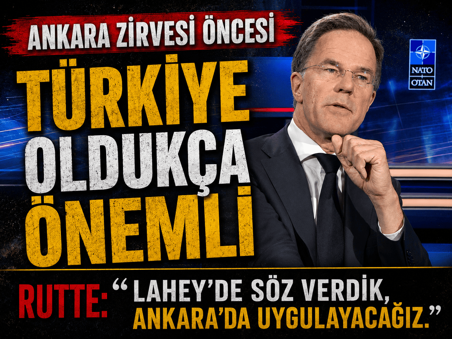 Rutte’den Türkiye’ye büyük övgü: En güçlü ordulardan biri