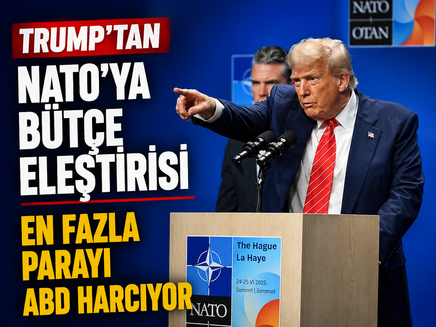 Trump, diğer ülkelerin NATO bütçesine tepki gösterdi