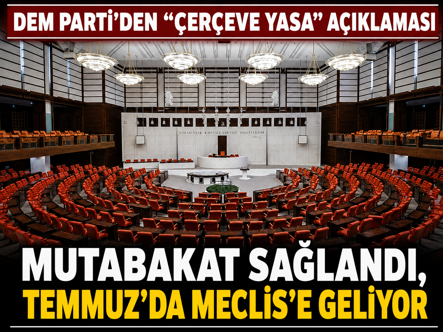 DEM Parti'den çerçeve yasa açıklaması: Mutabakat sağlandı, Temmuz'da Meclis'e geliyor