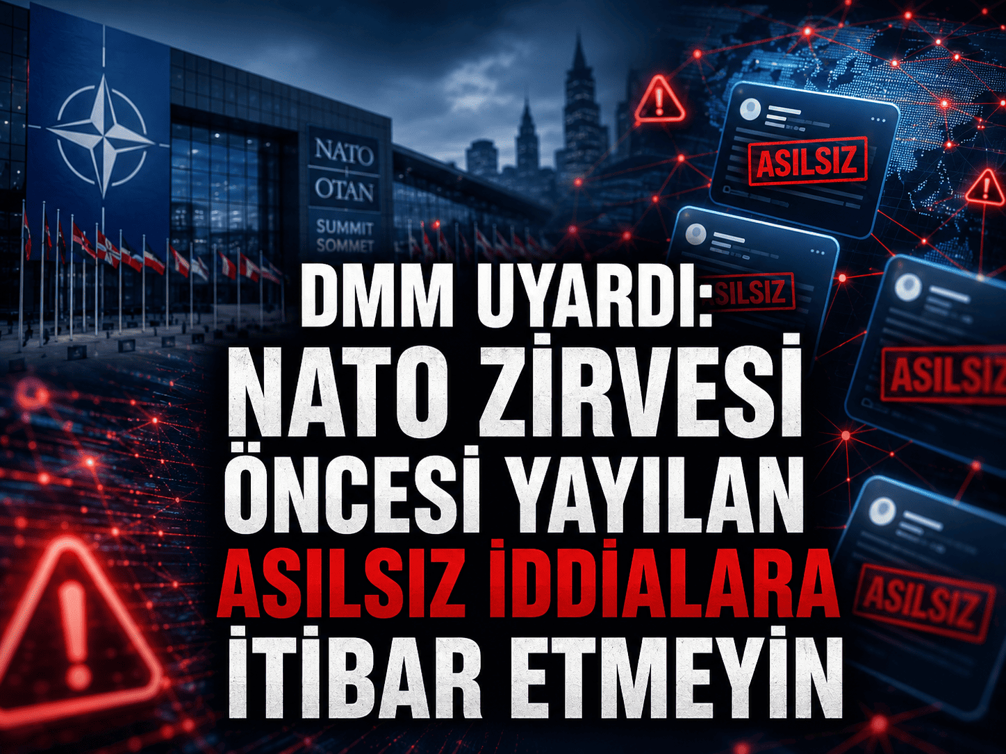 DMM uyardı: NATO Zirvesi öncesi yayılan asılsız iddialara itibar etmeyin
