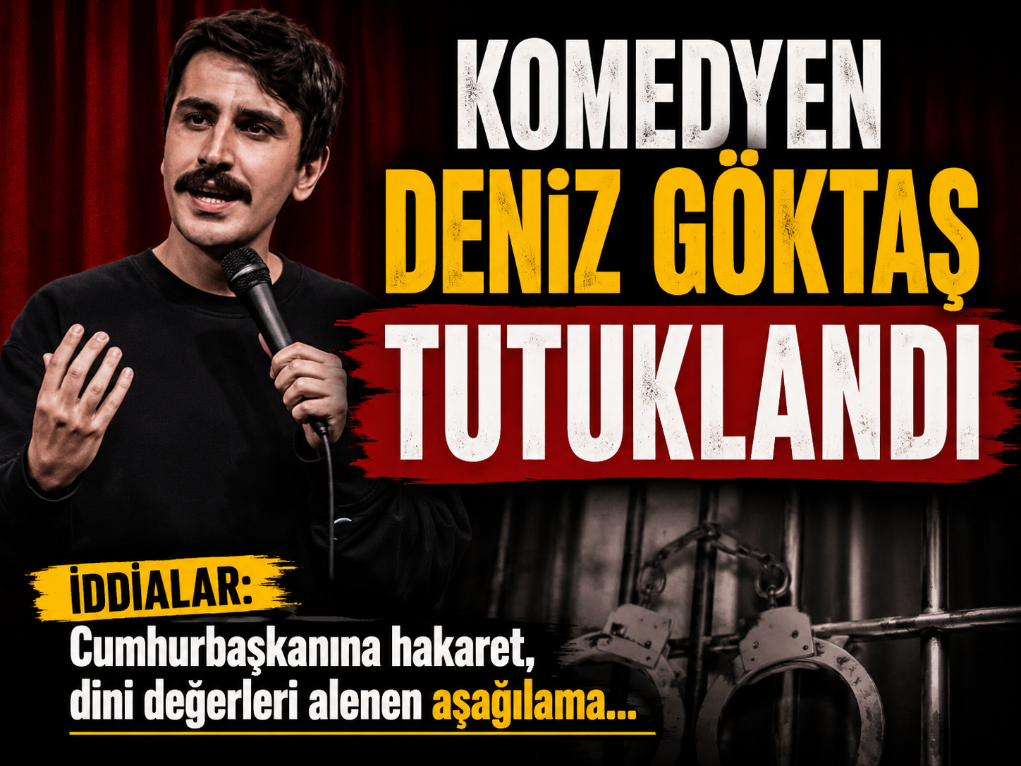 Komedyen Deniz Göktaş tutuklandı