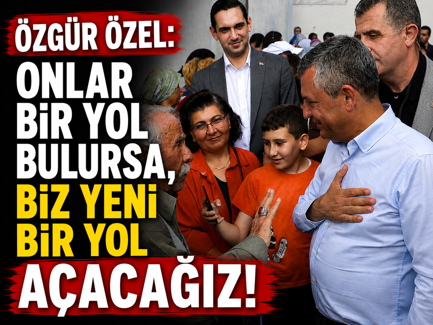 Özgür Özel: Onlar bir yol bulursa, biz yeni bir yol açacağız