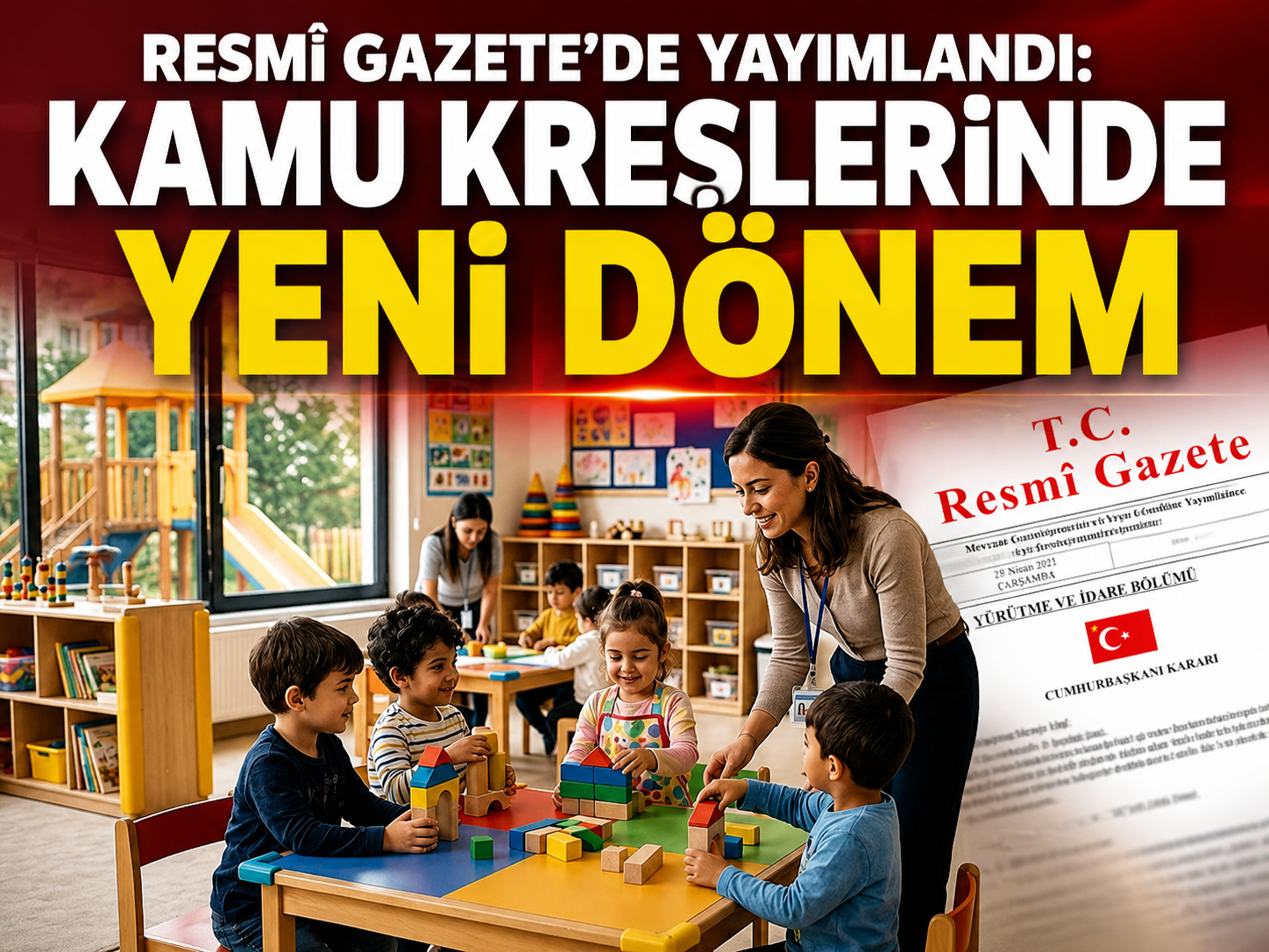 Resmî Gazete’de yayımlandı: Kamu kreşlerinde yeni dönem