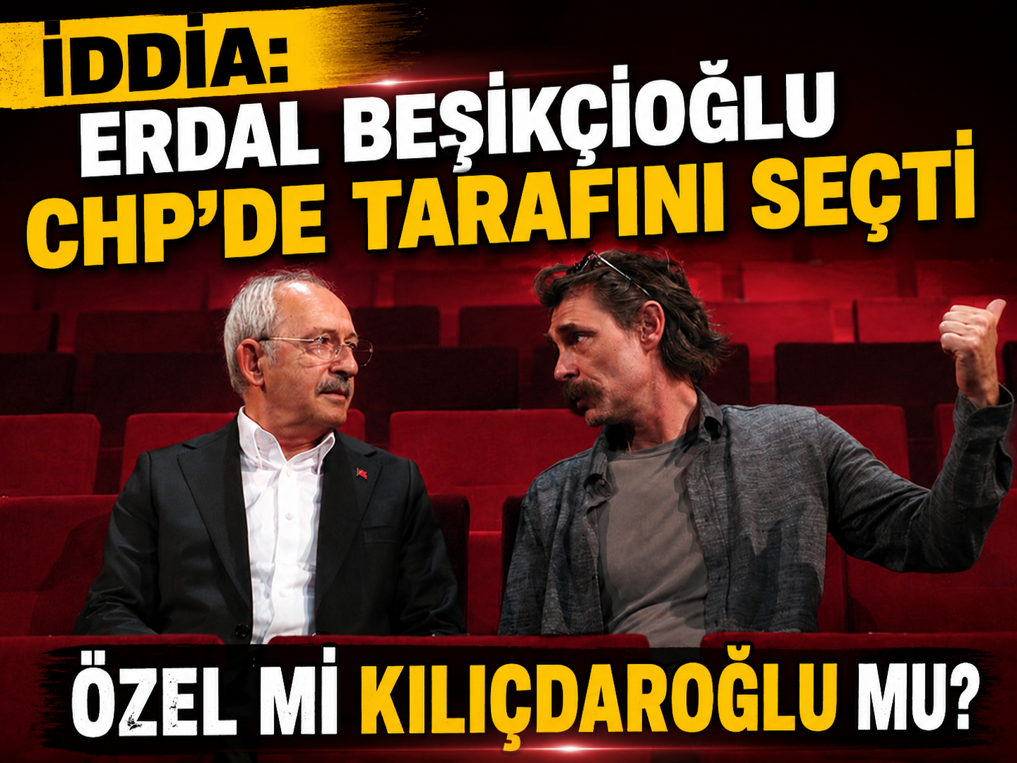 İddia: Erdal Beşikçioğlu CHP'de tarafını seçti