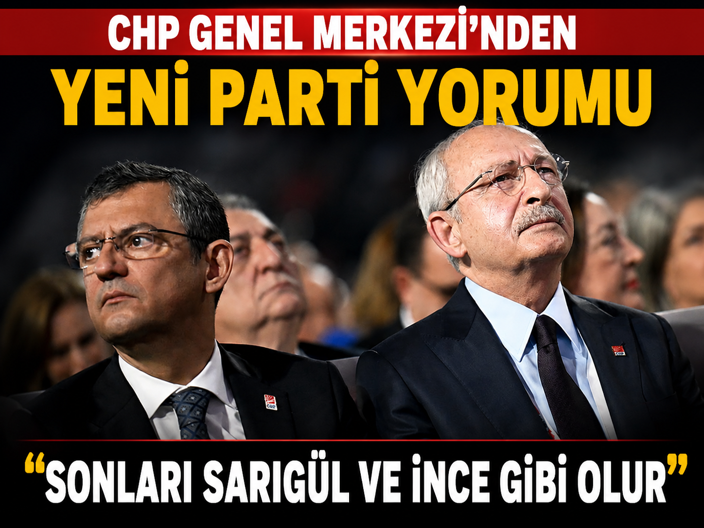 CHP Genel Merkezi'nden yeni parti yorumu: Sonları Sarıgül ve İnce gibi olur