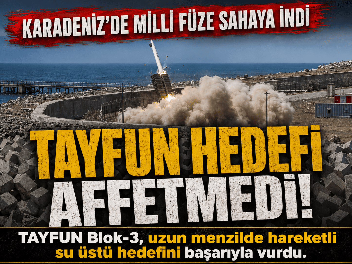 Milli füze TAYFUN’dan nefes kesen test
