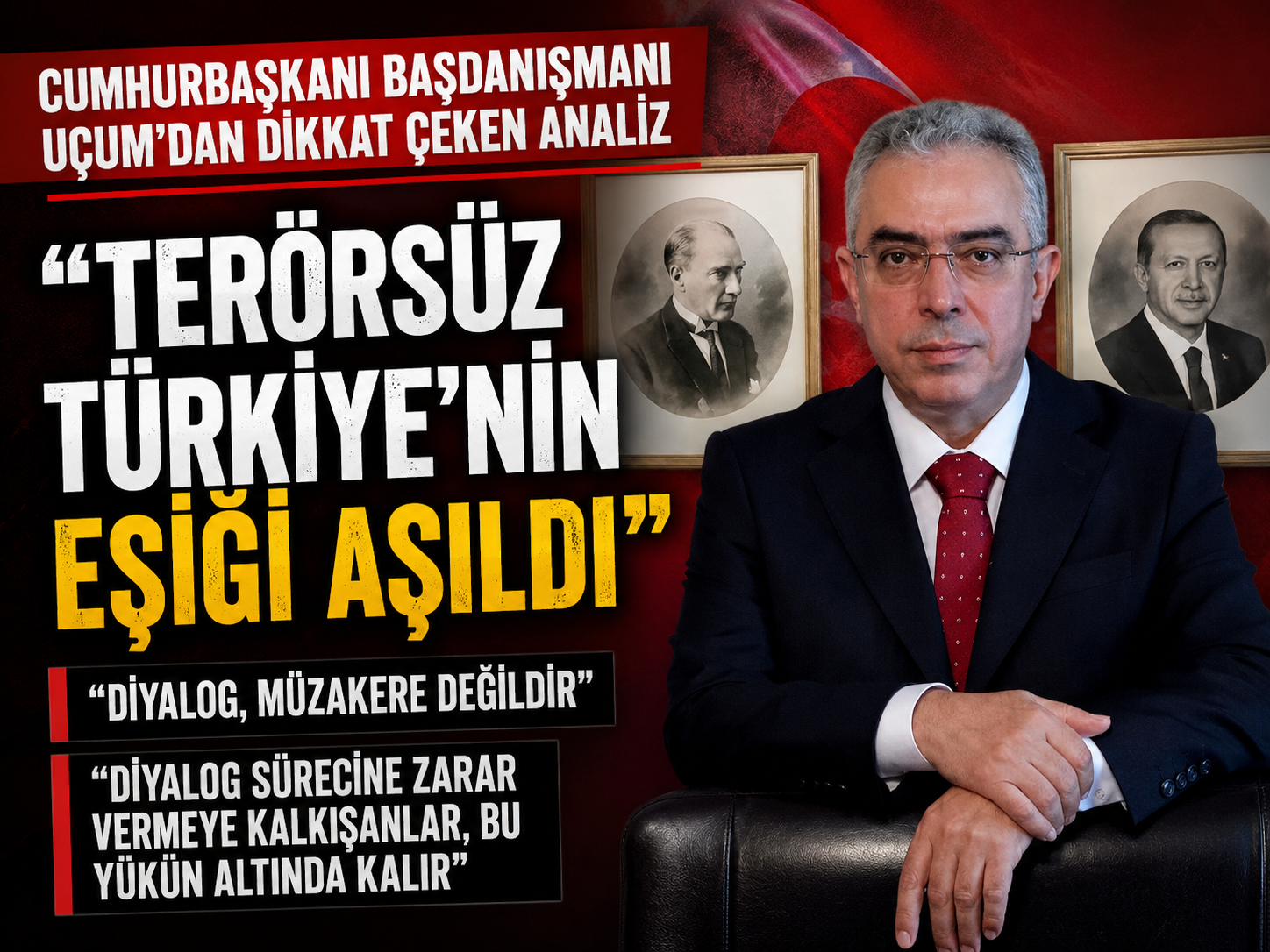 Uçum: Terörsüz Türkiye’nin eşiği aşıldı