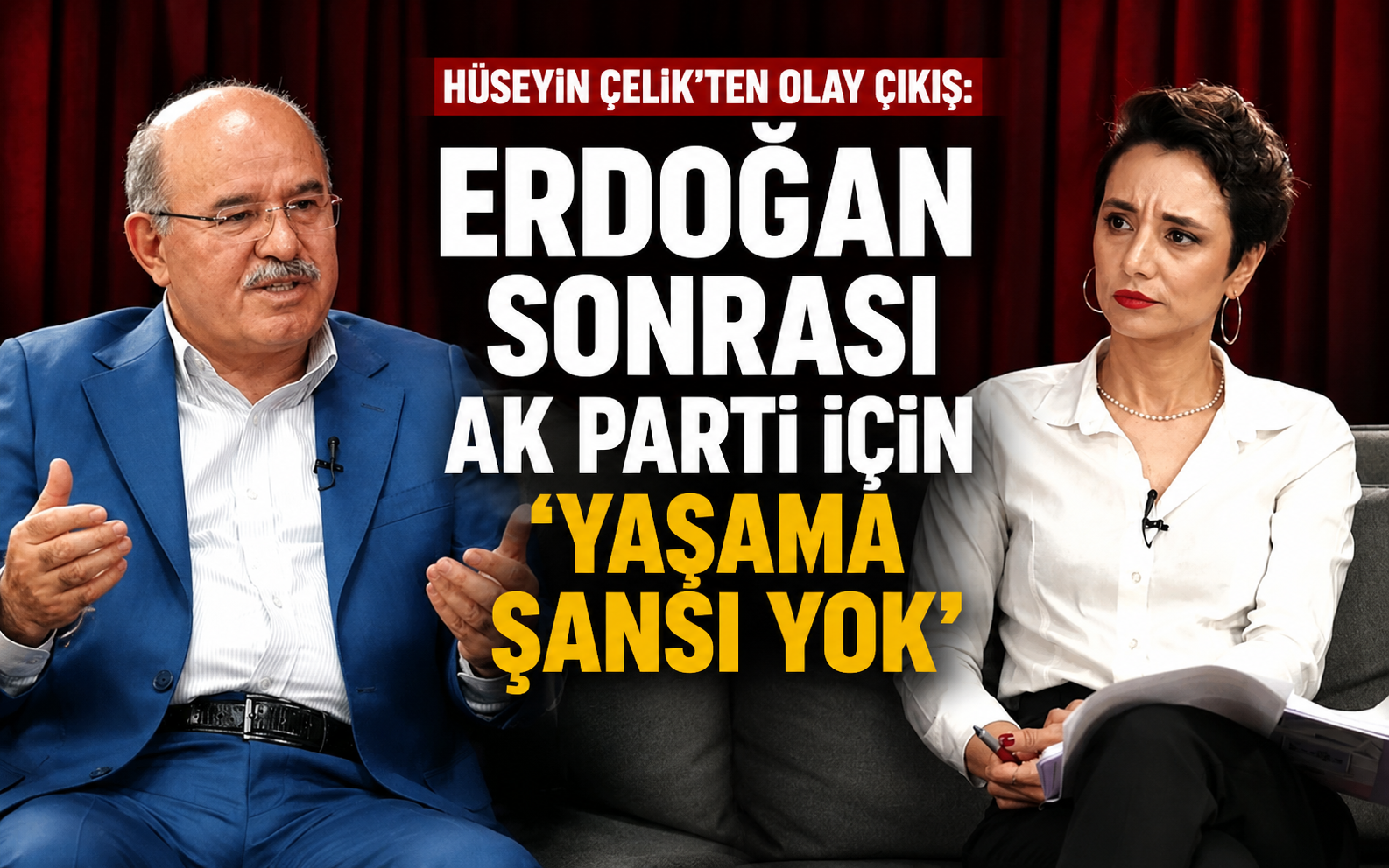 Hüseyin Çelik'ten olay çıkış: Erdoğan sonrası AK Parti için 'yaşama şansı yok' dedi