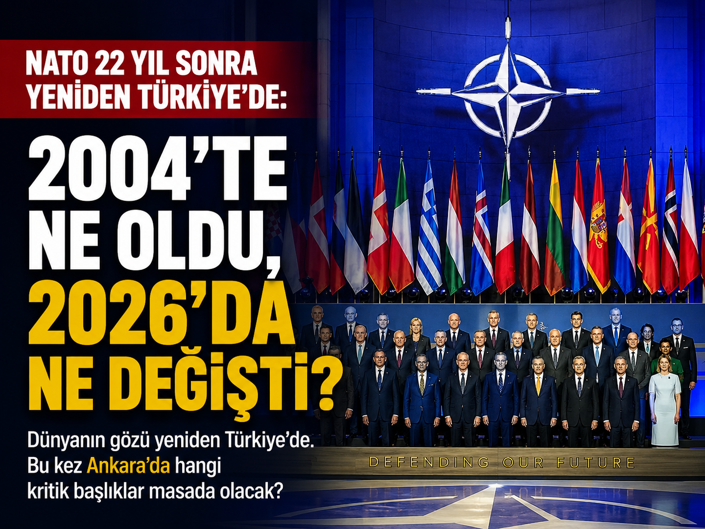 NATO 22 yıl sonra yeniden Türkiye'de: 2004'ten 2026'ya neler değişti?