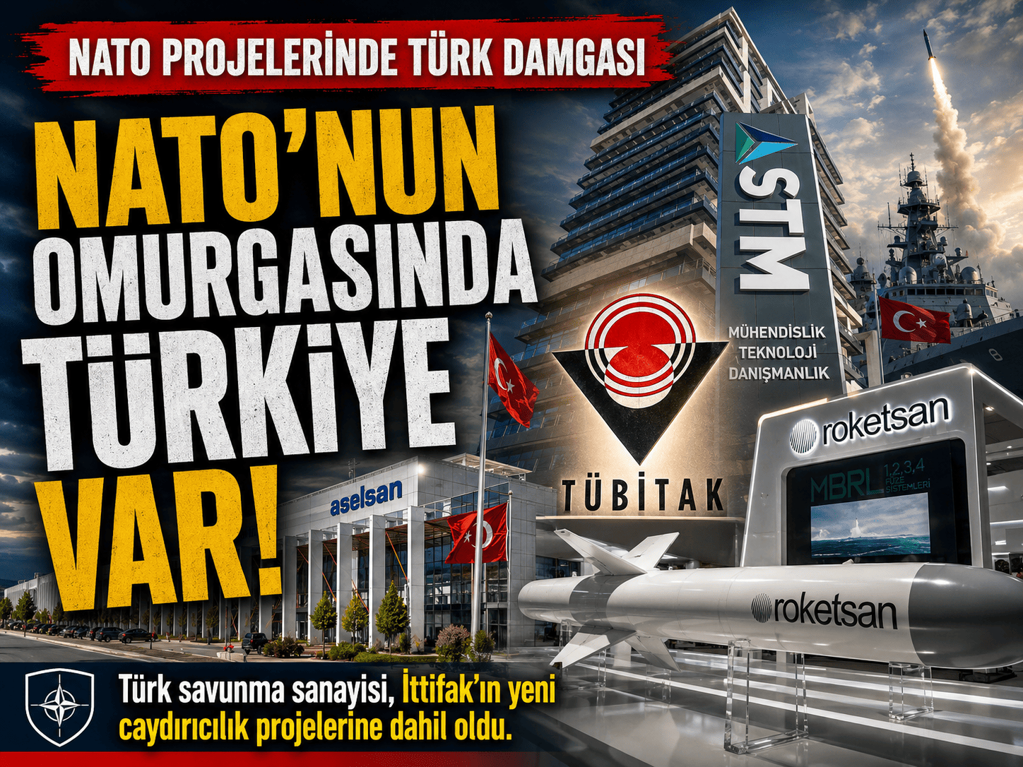 ASELSAN, ROKETSAN, STM ve TÜBİTAK NATO sahasında!
