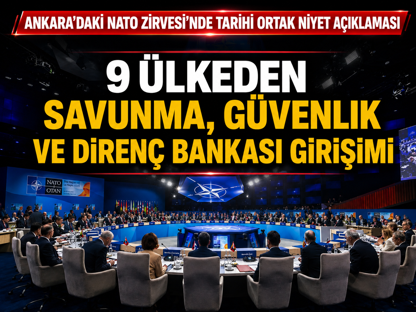 9 ülkeden Savunma, Güvenlik ve Direnç Bankası girişimi