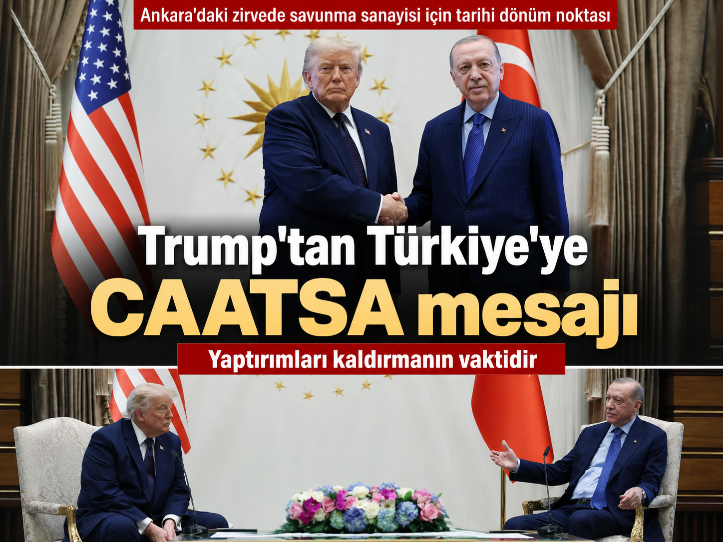 Trump'tan Türkiye'ye CAATSA mesajı yaptırımları kaldırmanın vaktidir