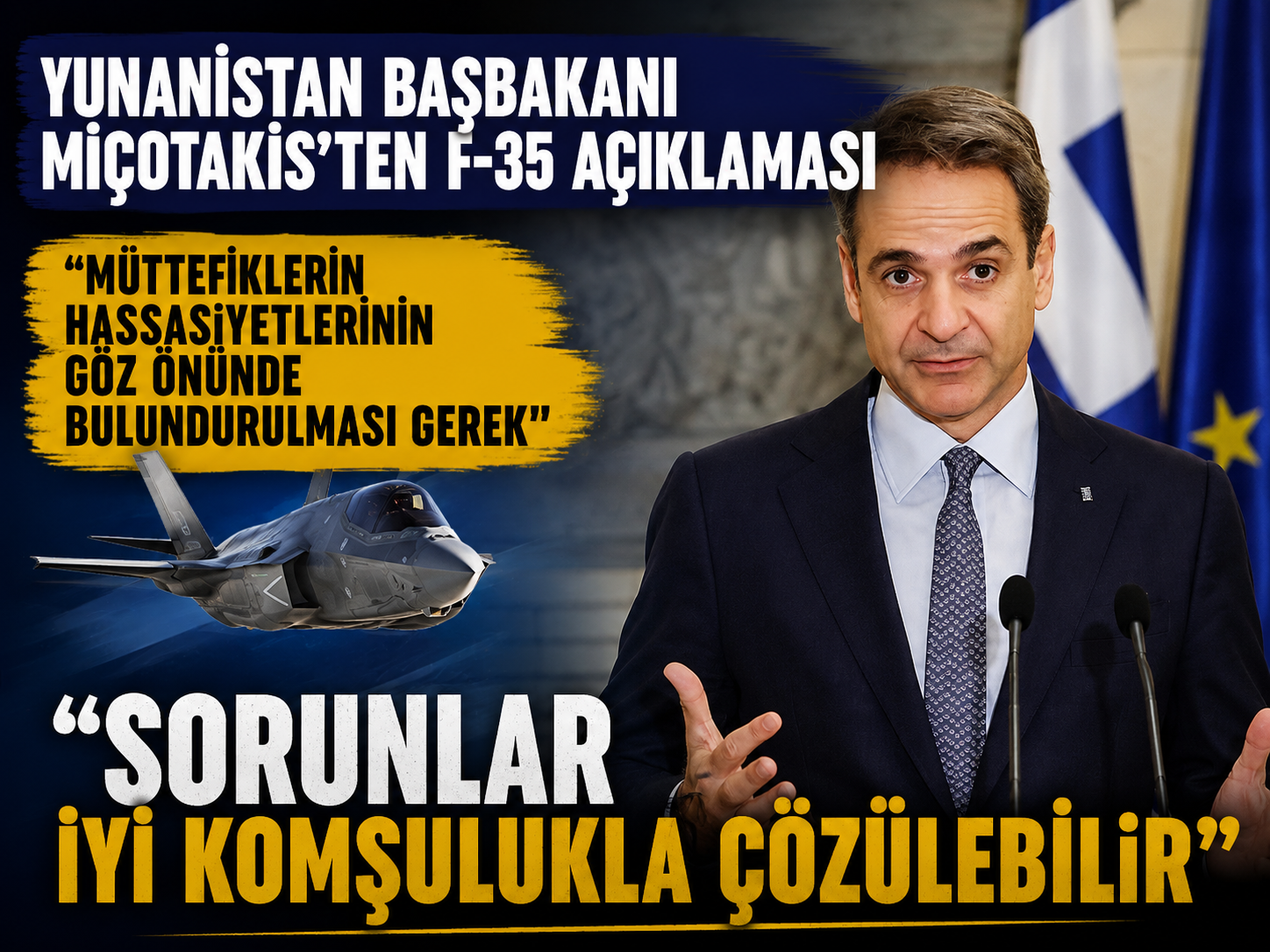 Yunanistan Başbakanı Miçotakis'ten F-35 açıklaması: Sorunlar iyi komşulukla çözülebilir