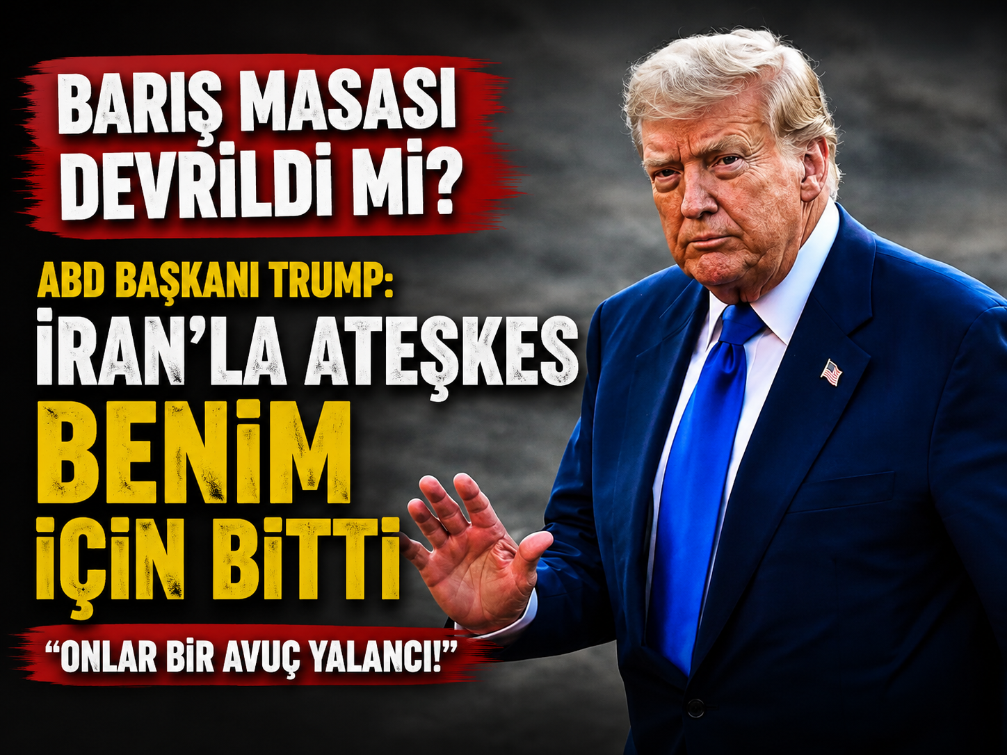 ABD Başkanı Trump: İran'la ateşkes benim için bitti