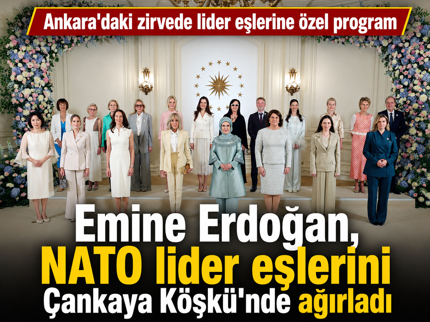 Emine Erdoğan, NATO lider eşlerini Çankaya Köşkü'nde ağırladı