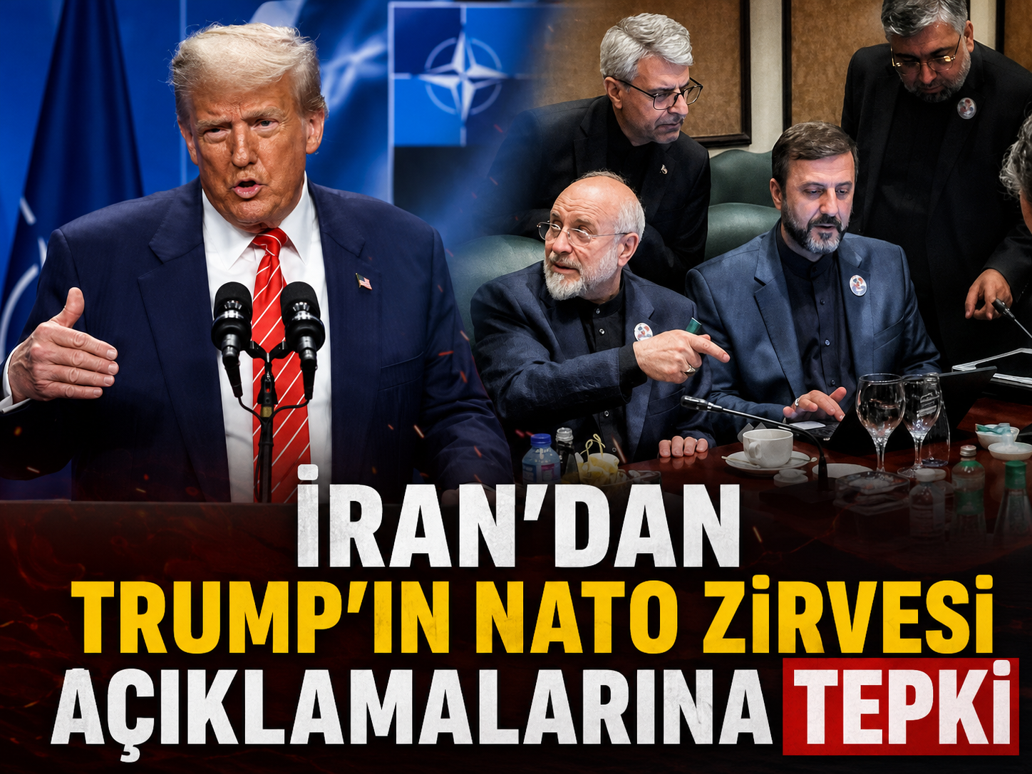 İran’dan Trump’ın NATO Zirvesi açıklamalarına tepki