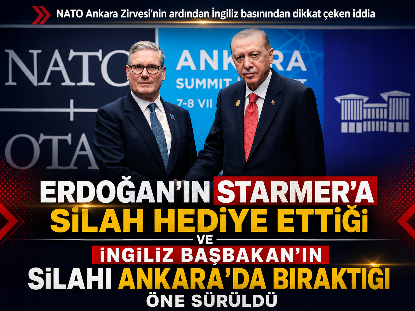 Erdoğan’ın Starmer’a silah hediye ettiği ve İngiliz Başbakan’ın silahı Ankara’da bıraktığı öne sürüldü