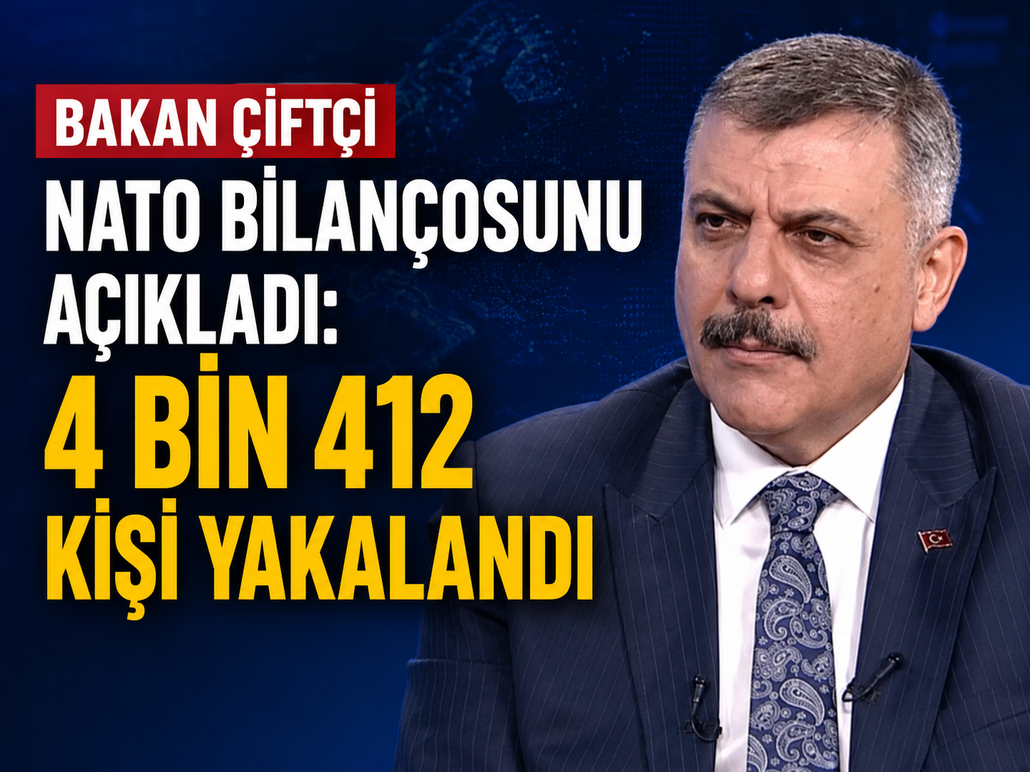 Bakan Çiftçi NATO bilançosunu açıkladı: 4 bin 412 kişi yakalandı