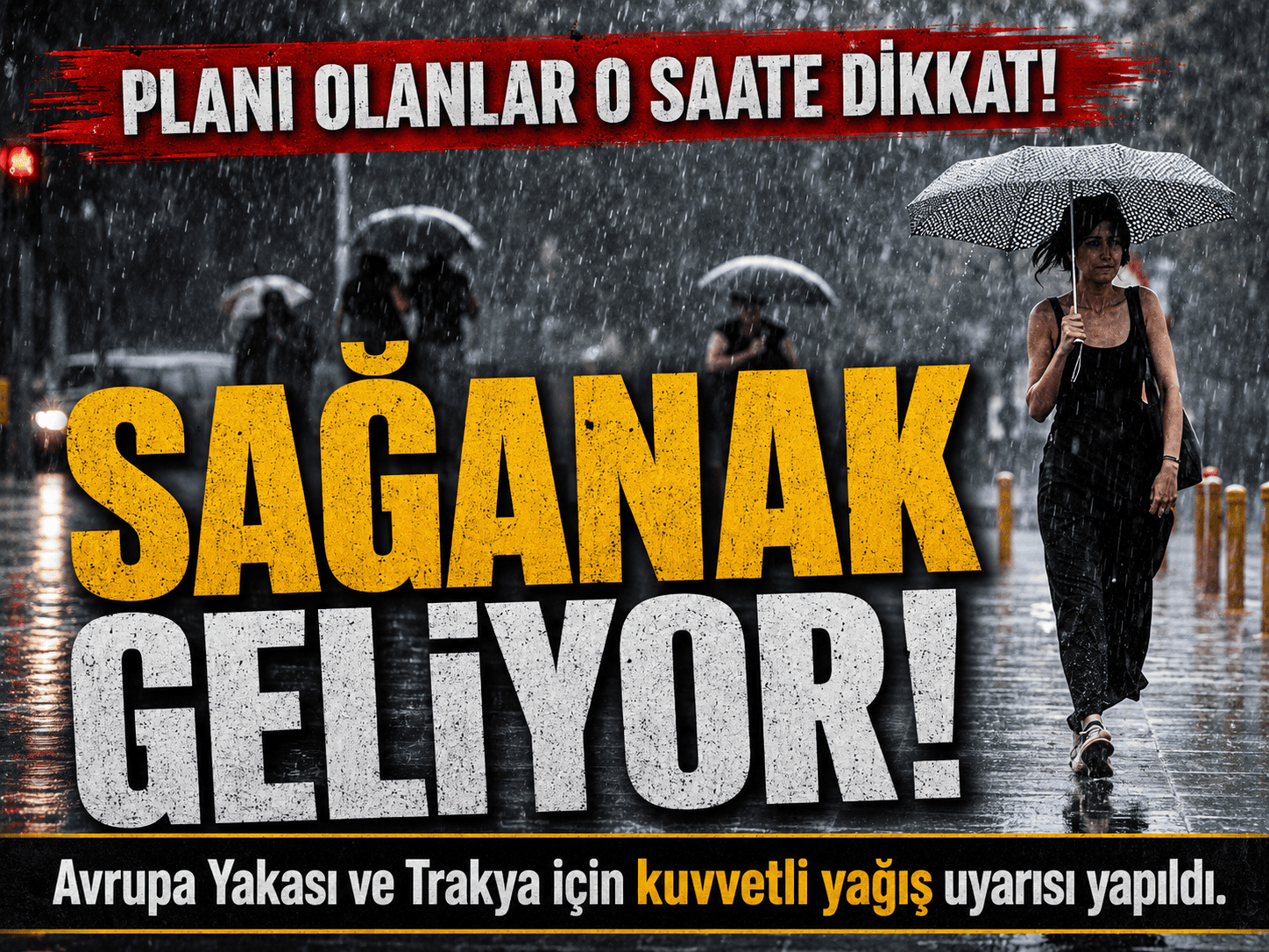 İstanbul’a saatli uyarı! Sağanak kapıya dayandı
