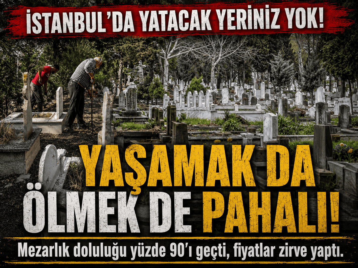 İstanbul’da son yolculuk bile cep yakıyor!