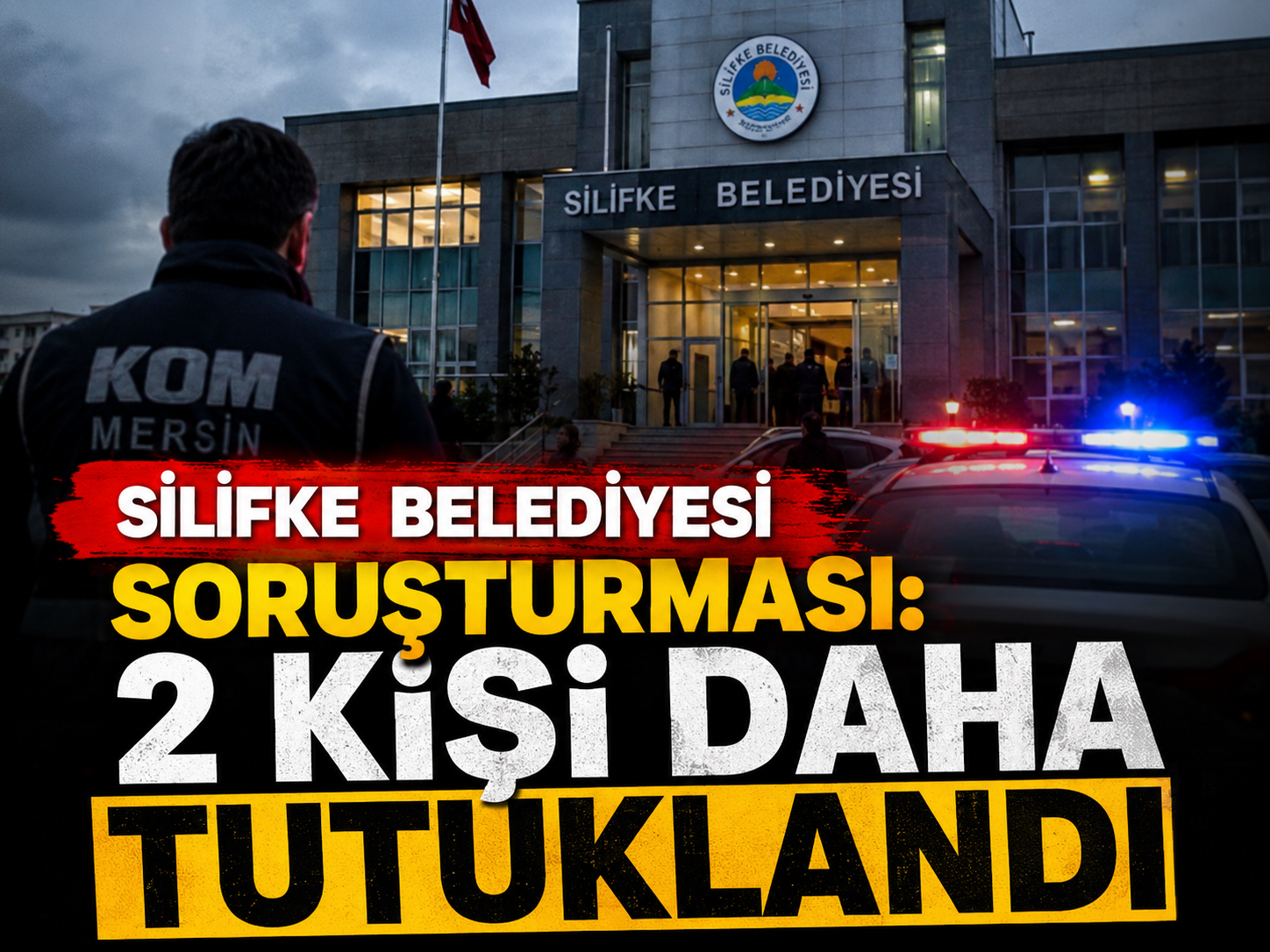 Silifke Belediyesi soruşturması: 2 kişi daha tutuklandı