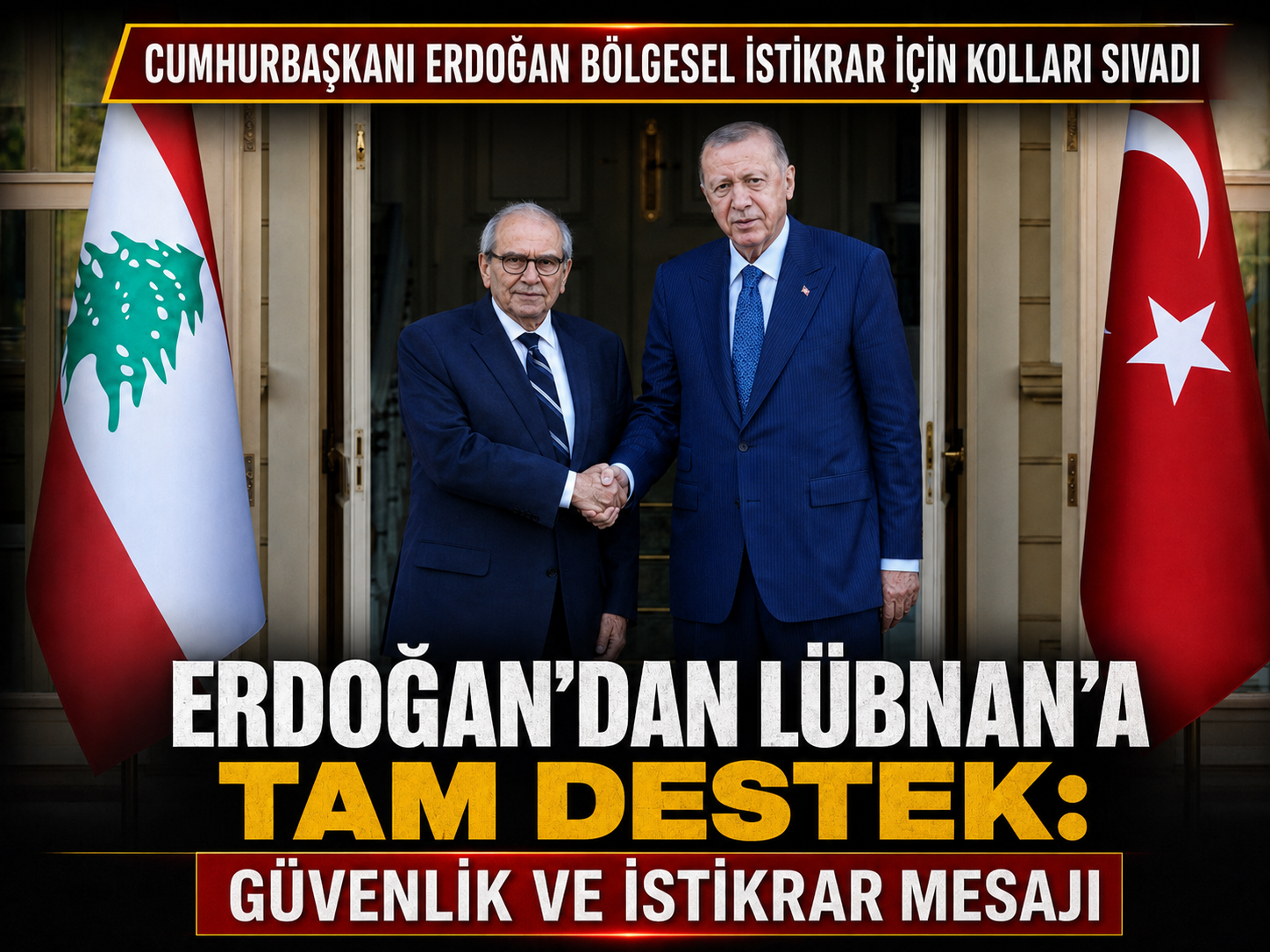 Erdoğan’dan Lübnan’a tam destek: Güvenlik ve istikrar mesajı