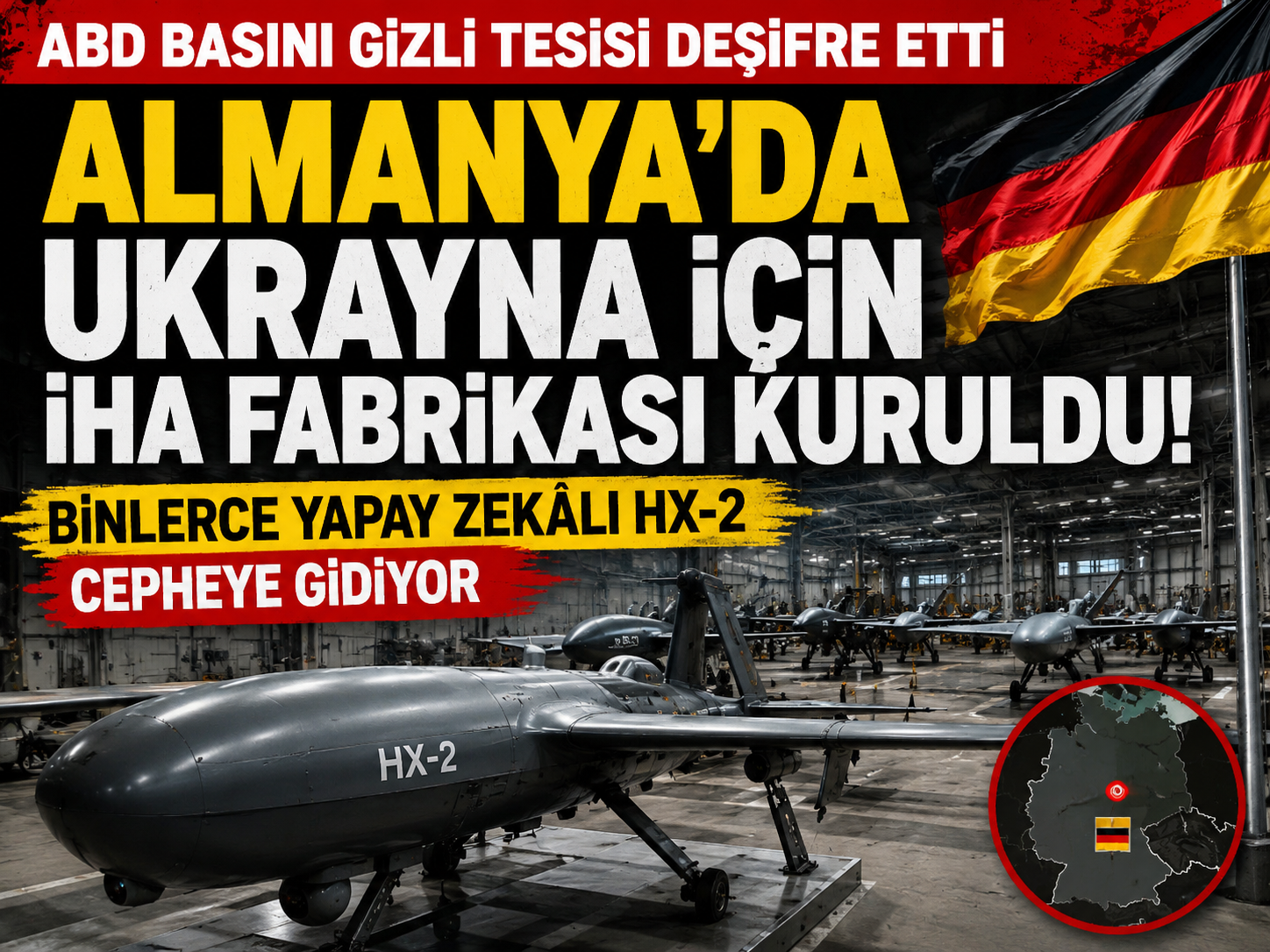 Almanya’da Ukrayna için İHA fabrikası kuruldu! Binlerce yapay zekâlı HX-2 cepheye gidiyor