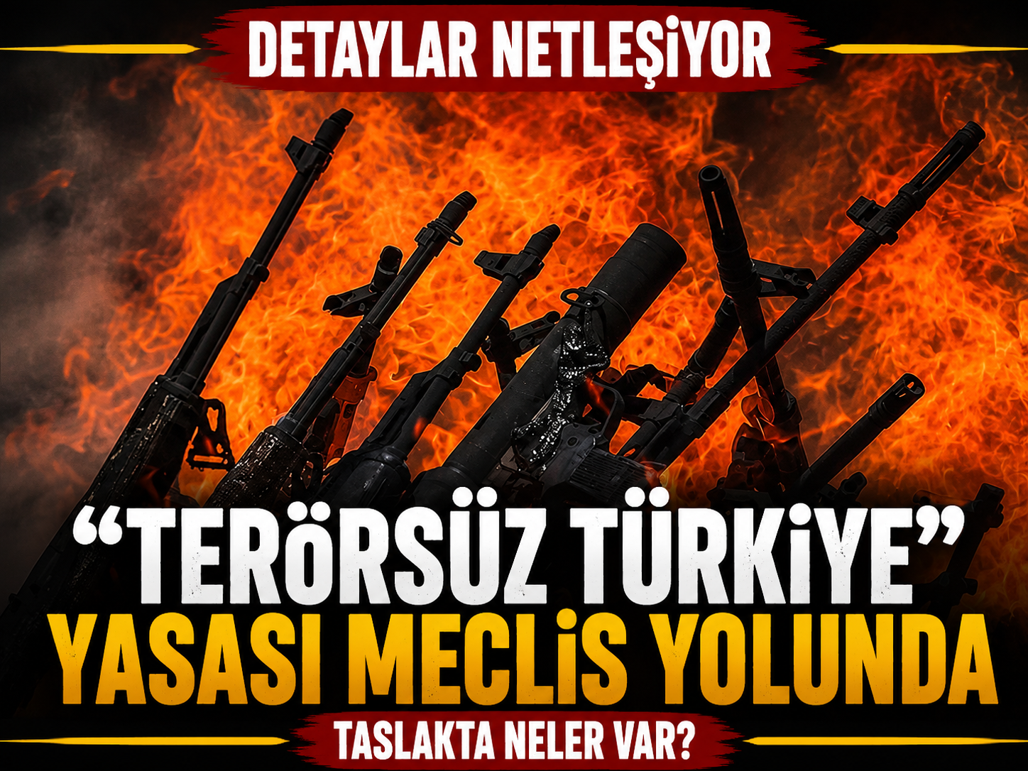 Detaylar netleşiyor: "Terörsüz Türkiye" yasası Meclis yolunda