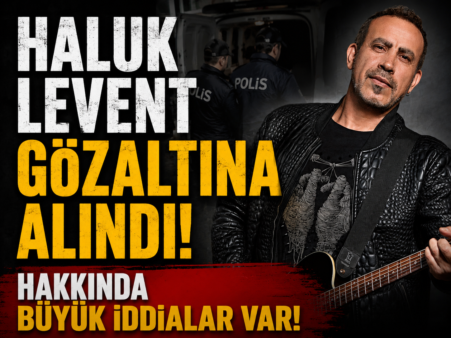 Haluk Levent gözaltına alındı