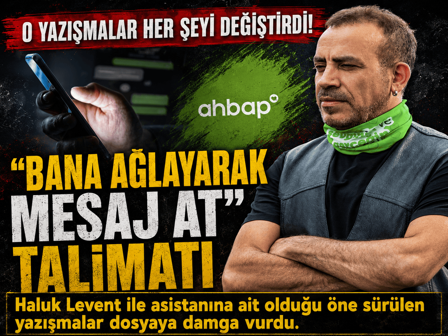 Ahbap dosyasında Haluk Levent'in mesajları ifşa oldu