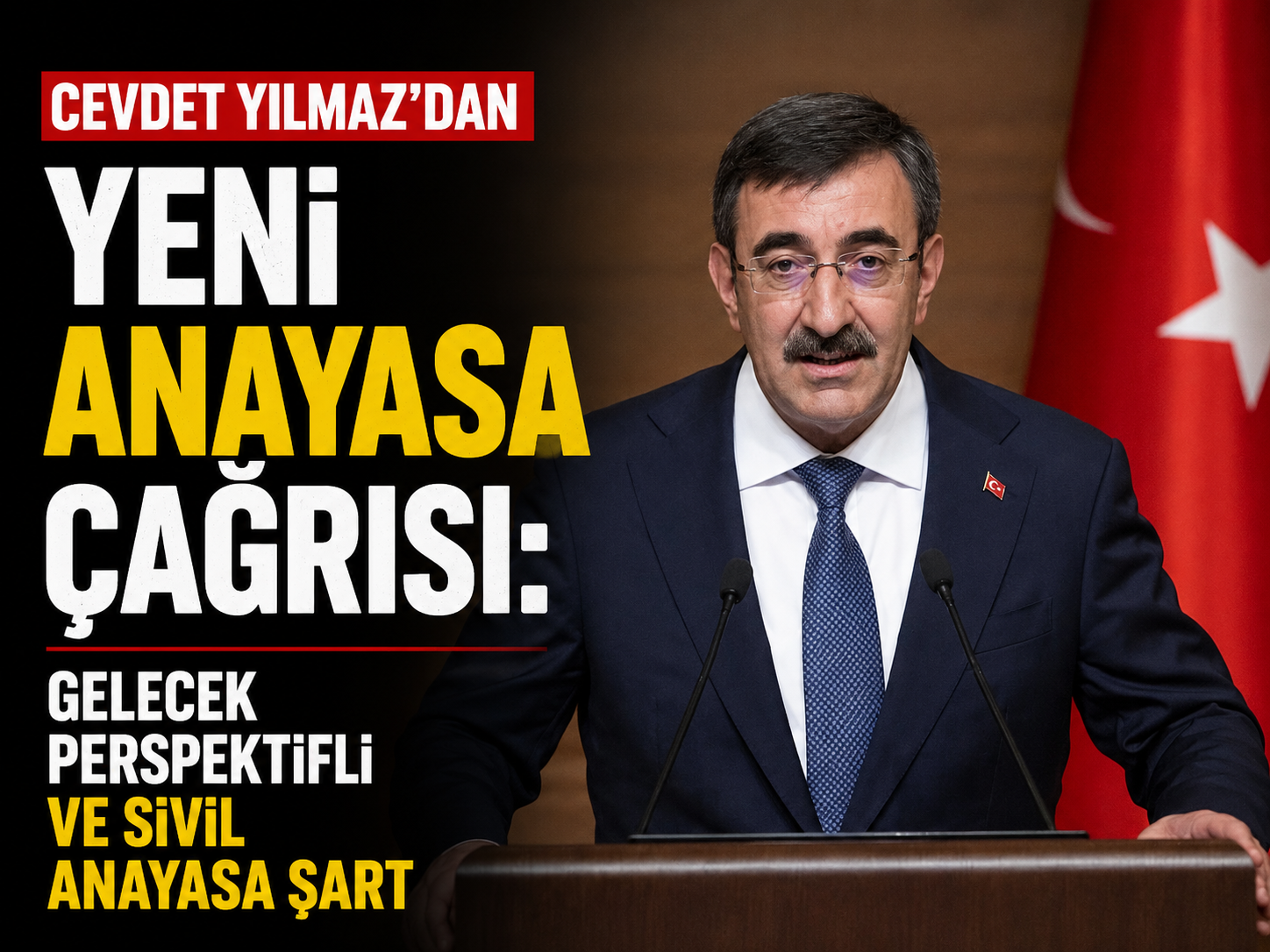 Cevdet Yılmaz'dan yeni anayasa çağrısı: Gelecek perspektifli ve sivil anayasa şart