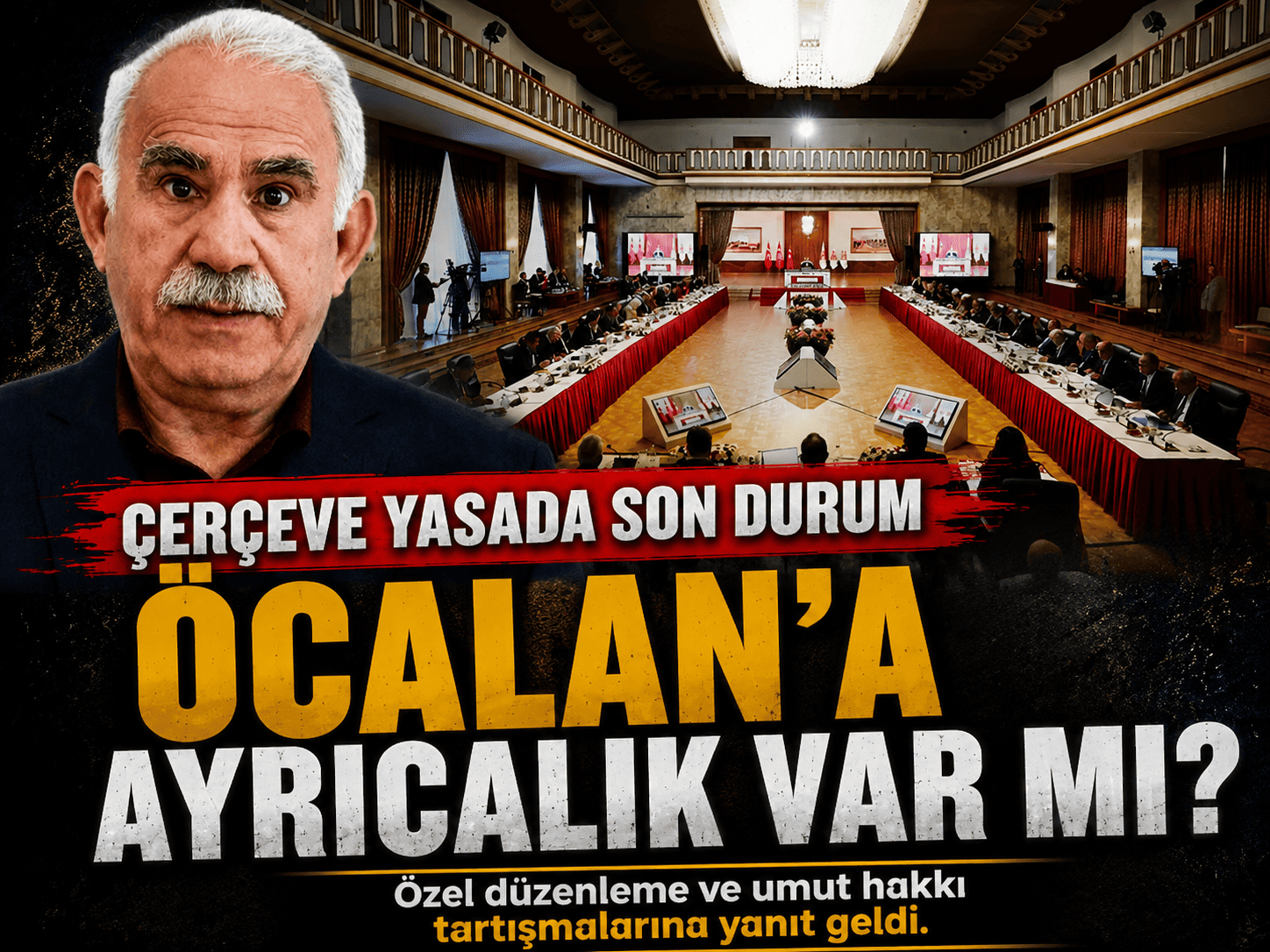 Öcalan’a statü verilecek mi? İşte merak edilen yanıt