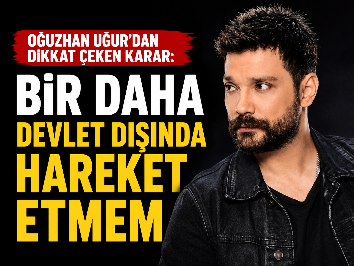 Oğuzhan Uğur'dan dikkat çeken karar: Bir daha devlet dışında hareket etmem