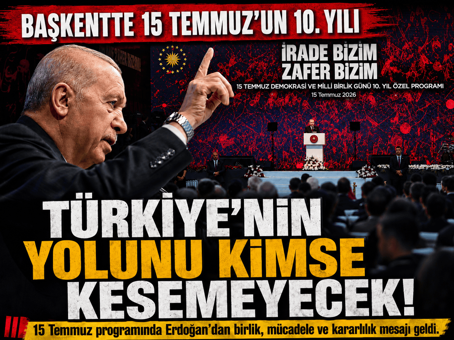 Erdoğan: İstiklal Savaşı ruhu 15 Temmuz’da yeniden doğdu
