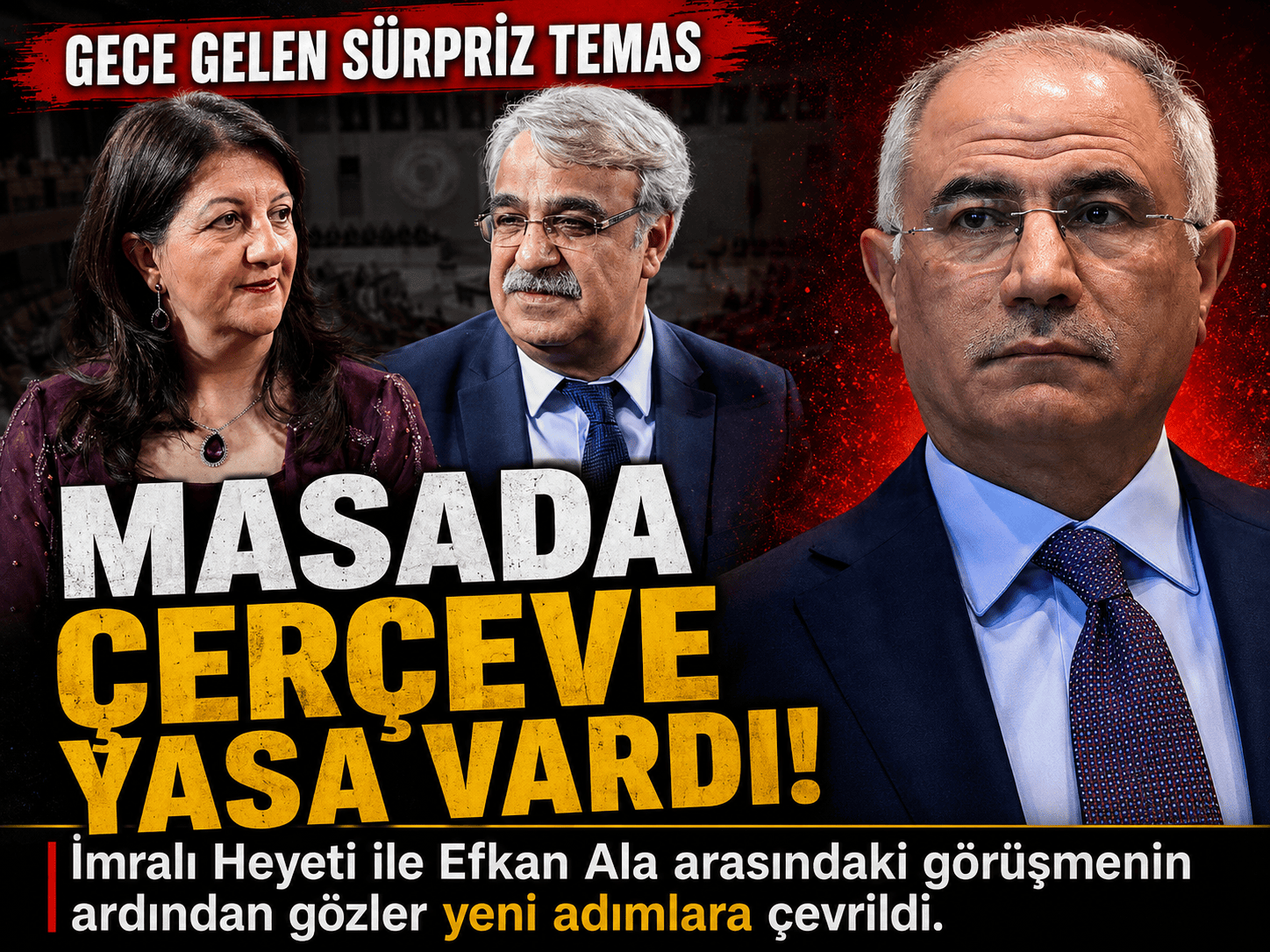 İmralı Heyeti–Efkan Ala görüşmesinde ne konuşuldu?
