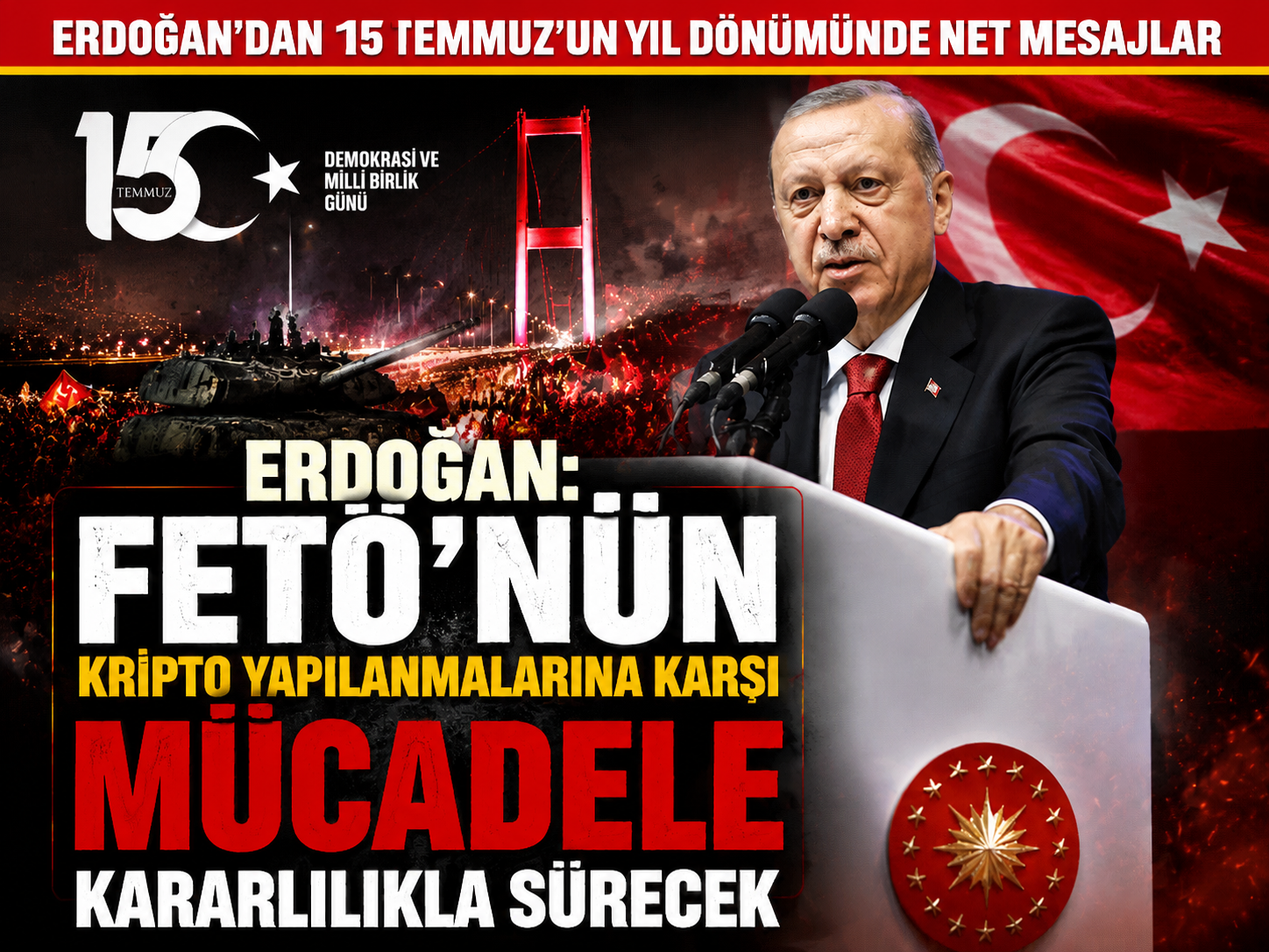 Erdoğan: FETÖ'nün kripto yapılanmalarına karşı mücadele kararlılıkla sürecek