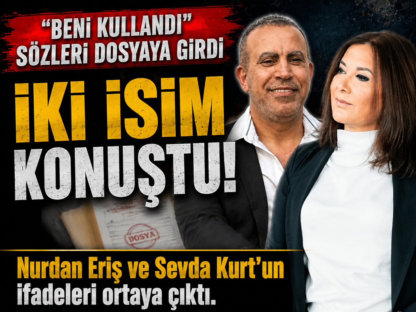 Ahbap dosyasında yeni detay: İki isim ne anlattı?
