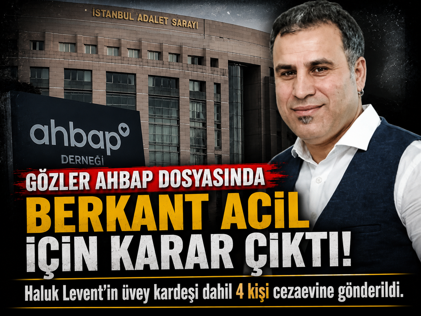 Ahbap soruşturmasında Berkant Acil dahil 4 tutuklama