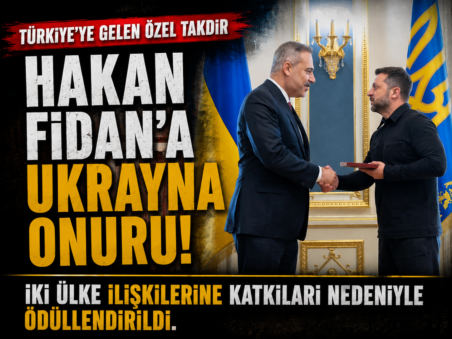 Zelenski’den Hakan Fidan’a jest! Liyakat nişanı verildi