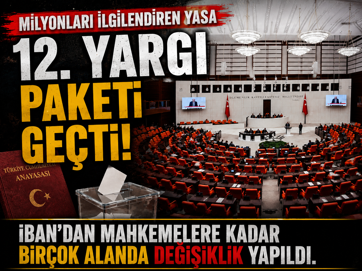Milyonları ilgilendiren karar! 12. Yargı Paketi kabul edildi