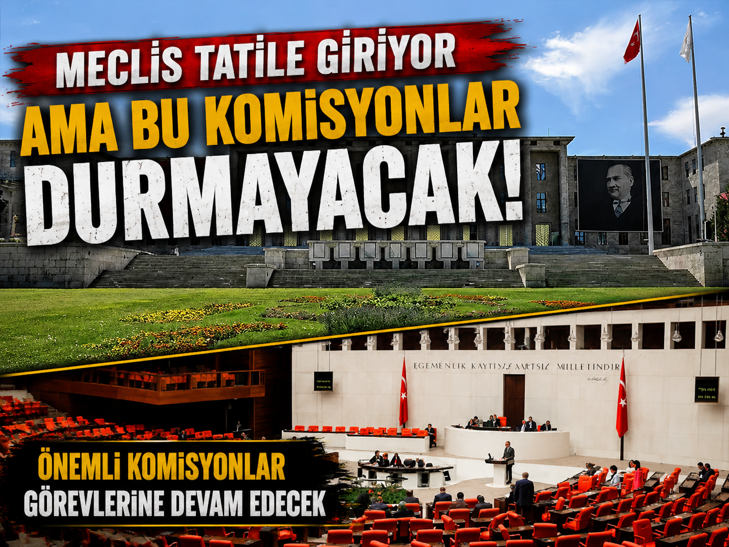 Meclis tatilde ama o komisyonlar çalışmaya devam edecek!