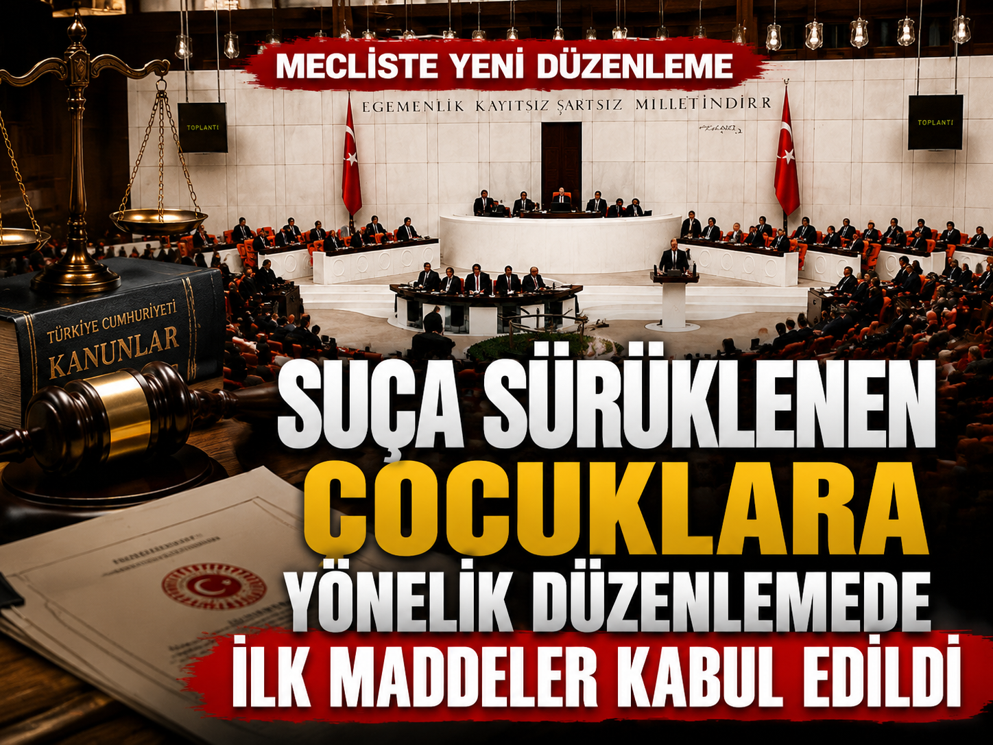 Suça sürüklenen çocuklara yönelik düzenlemede ilk maddeler kabul edildi