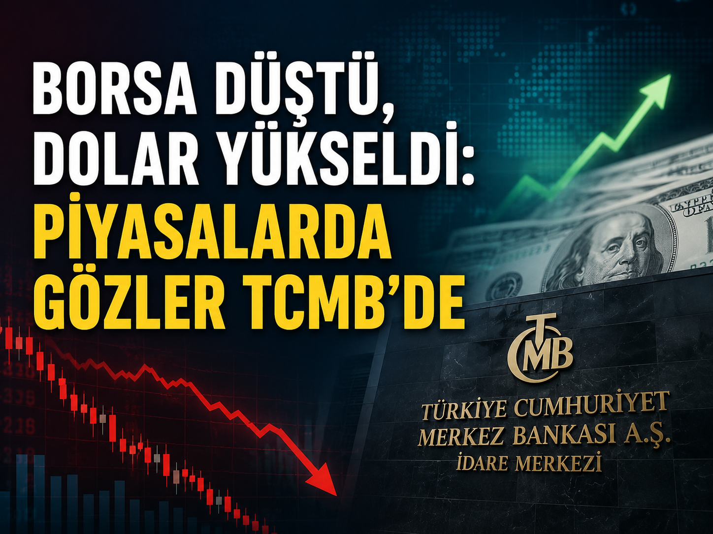 Borsa düştü, dolar yükseldi: Piyasalarda gözler TCMB’de