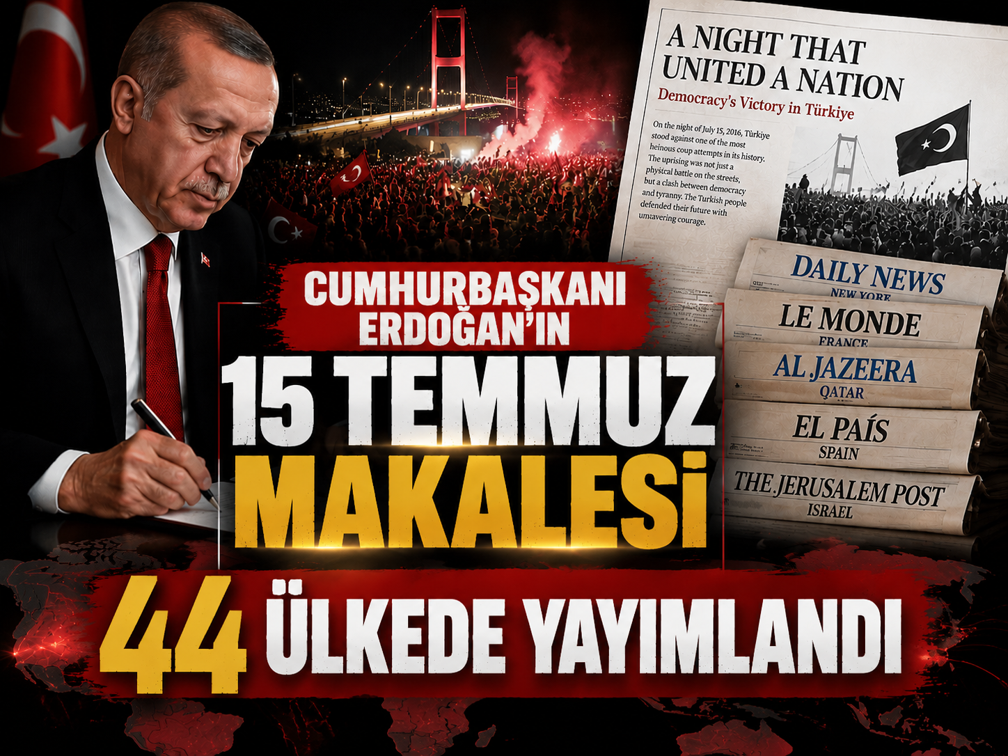 Cumhurbaşkanı Erdoğan’ın 15 Temmuz makalesi 44 ülkede yayımlandı