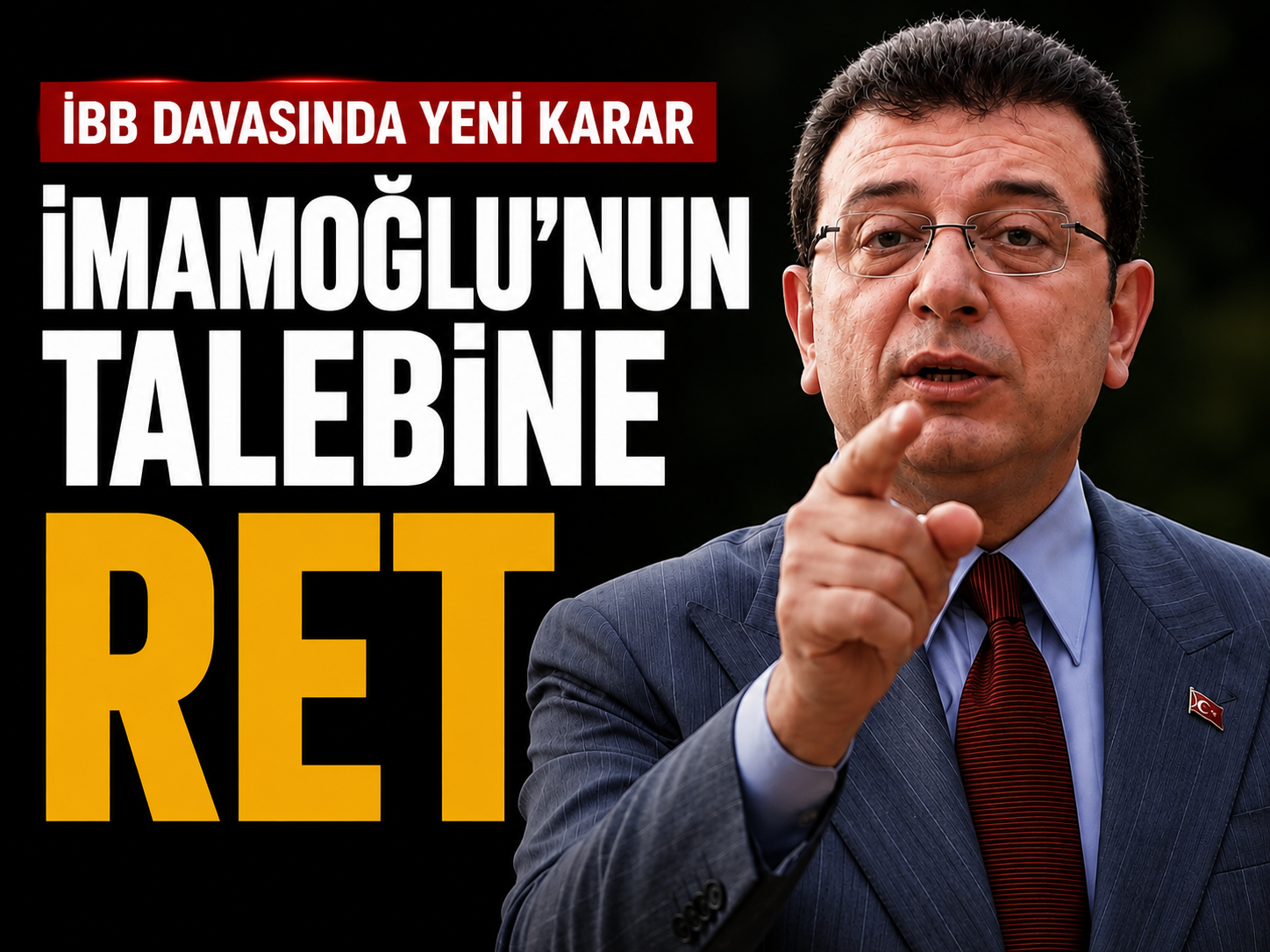 İBB davasında yeni karar: İmamoğlu’nun talebine ret