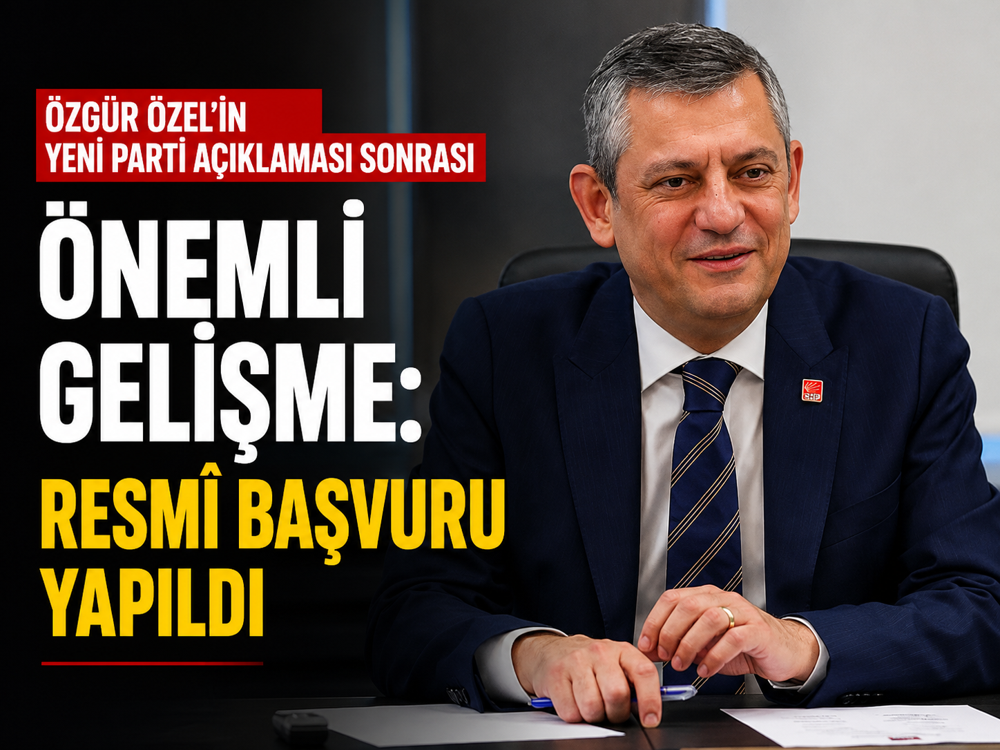Özgür Özel’in yeni parti açıklaması sonrası önemli gelişme: Resmî başvuru yapıldı