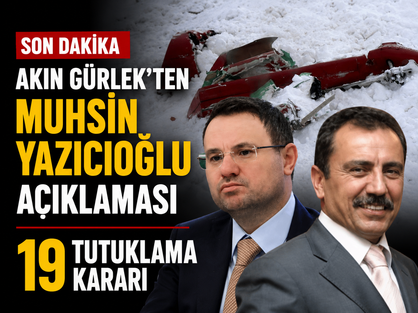 Son dakika: Akın Gürlek’ten Muhsin Yazıcıoğlu açıklaması